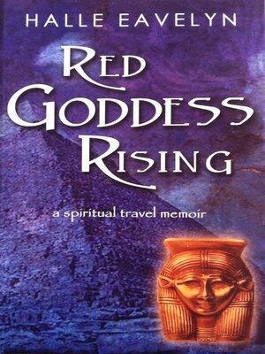 cover image of Red Goddess Rising: a Spiritual Travel Memoir